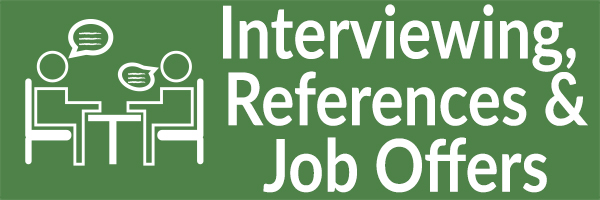 Interviewing, References and Job Offers