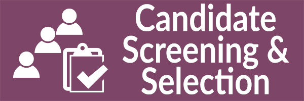 Candidate Screening and Selection