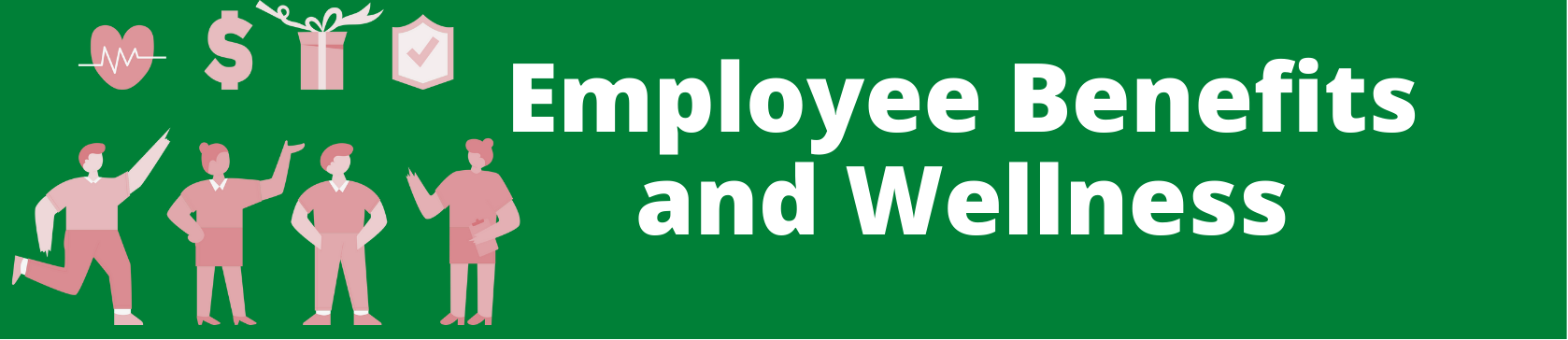 Employee Benefits and Wellness
